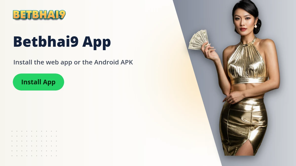 Betbhai9 App — Betbhai9 banner: Install the web app or the Android APK