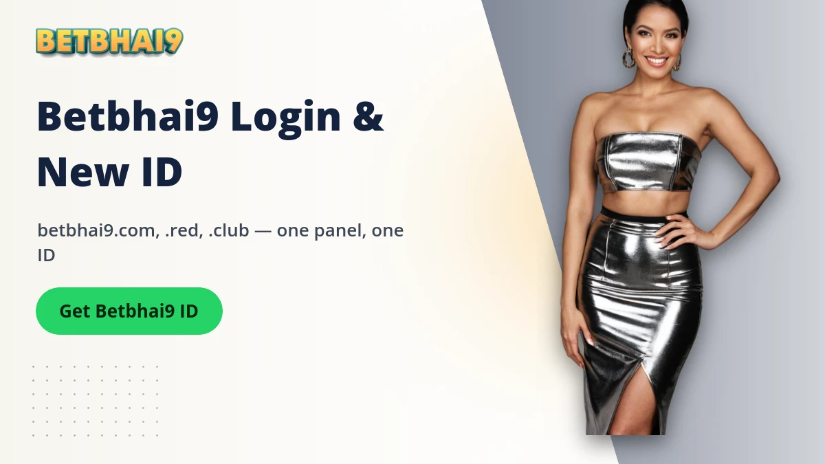 Betbhai9 Login & New ID — Betbhai9 banner: betbhai9.com, .red, .club — one panel, one ID