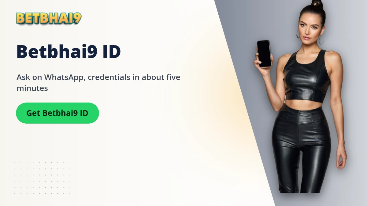 Betbhai9 ID — Betbhai9 banner: Ask on WhatsApp, credentials in about five minutes