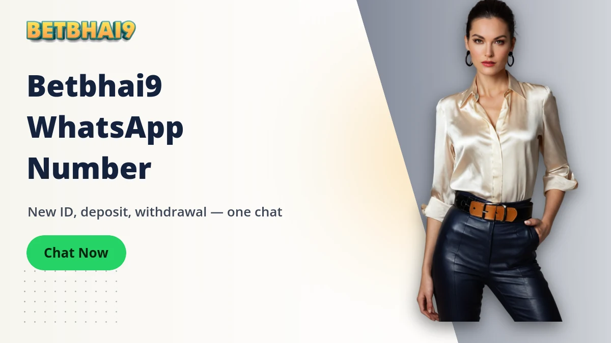 Betbhai9 WhatsApp Number — Betbhai9 banner: New ID, deposit, withdrawal — one chat